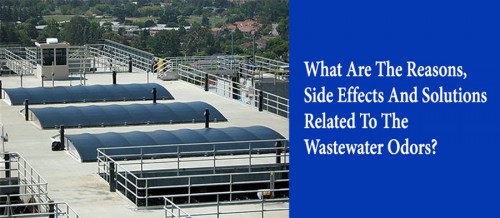 The issue of odor in wastewater generally occurs due to low oxygen levels of water and also because of increased anoxic zones can be fixed by proper treatment.

Source Url: https://clear-ion.com/blog/what-are-the-reasons-side-effects-and-solutions-related-to-the-wastewater-odors/