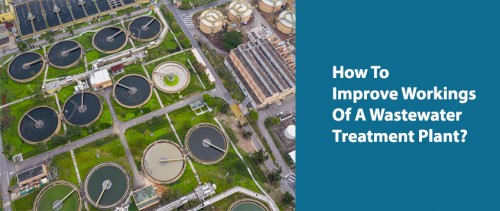 There are certain points that one needs to keep in mind for proper maintenance of water treatment plants and also for their efficient workings as per the need.

Source Url: https://clear-ion.com/blog/how-to-improve-workings-of-a-wastewater-treatment-plant/