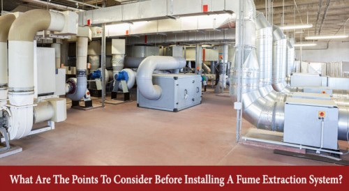 There are various factors that one needs to consider before starting with the process of installation, purchase or selection of the fume extraction systems.

Source Url: https://clear-ion.com/blog/what-are-the-points-to-consider-before-installing-a-fume-extraction-system/
