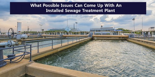 Sewage Treatment Plant is the best water treatment process and there are some issues that come with installed STPs. Know all of them in this guide and solution.

Source Url: https://clear-ion.com/blog/what-possible-issues-can-come-up-with-an-installed-sewage-treatment-plant/