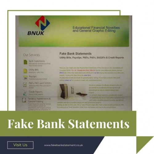 Create fake bank statements, novelty documents, replacement docs. Know how to make a fake bank statement online and our full range of novelties. Rush orders available.

Source: https://www.fakebankstatement.co.uk/fake-bank-statement.html